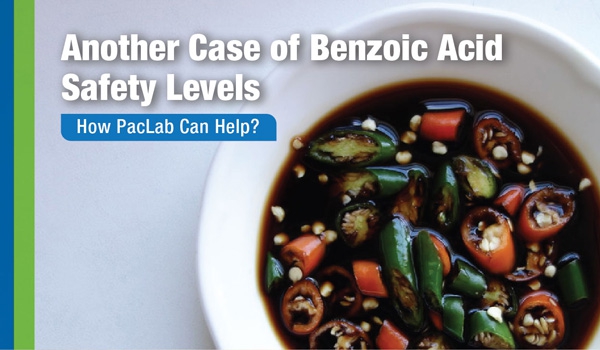 Another Case of Benzoic Acid Safety Levels, How PacLab Can Help You